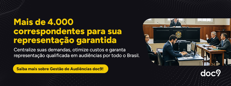 Mias de 4.000 correspondentes para sua representação garantida. Centralize suas demandas, otimize custos e garanta representação qualificada em audiências por todo o Brasil. Saiba mais sobre Gestão de Audiências doc9!