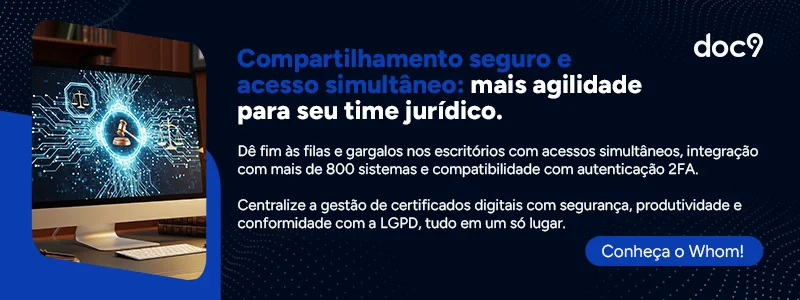 Compartilhamento de certificados seguro seguro e acesso simultâneo para times jurídicos com integração a mais de 800 sistemas e autenticação 2FA, esse é o whom.doc9